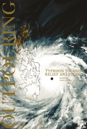 [Outpouring 01] • Outpouring: Typhoon Yolanda Relief Anthology